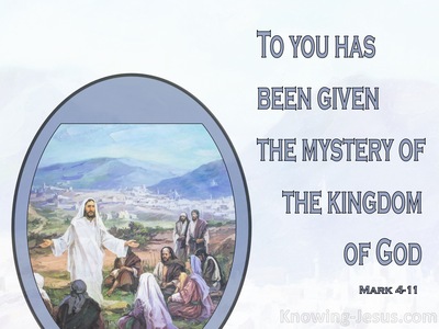 Mark 4:11 To You Has Been Given The Mystery Of The Kingdom Of God (purple)